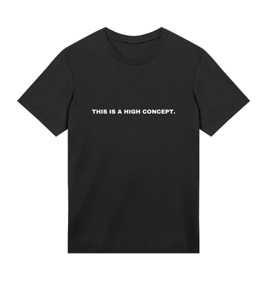This is a high concept.
